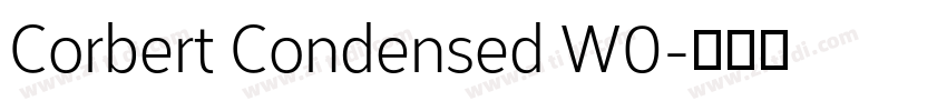 Corbert Condensed W0字体转换 Corbert Condensed W0字体转换